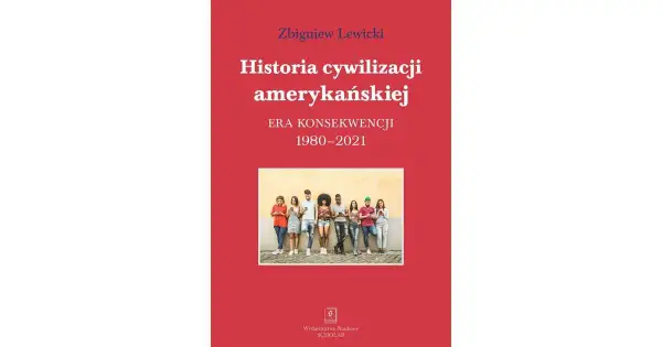 Historia cywilizacji amerykańskiej: fascynujące wydarzenia i zmiany społeczne