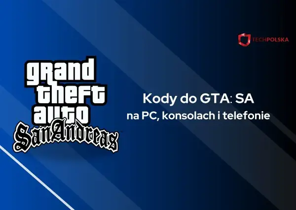 Kody do GTA: SA na PC, konsole i telefonie. Zdobądź kod na hydrę i zdominuj San Andreas!