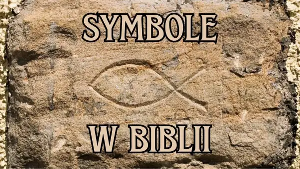 Poznaj ukryte znaczenia symboli w Biblii - klucz do zrozumienia Pisma Świętego