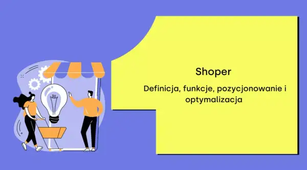 Shoper: definicja, funkcje, pozycjonowanie i optymalizacja. Ilustracja do shoper bloga z ludźmi i żarówką.