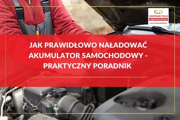Jak prawidłowo naładować akumulator samochodowy? Praktyczny poradnik. W tle mechanik i silnik auta.