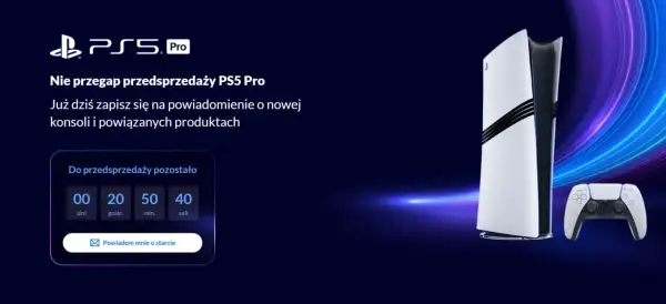 Nadchodząca premiera PS5 Pro! Zapisz się na powiadomienie o starcie przedsprzedaży nowej konsoli i akcesoriów.