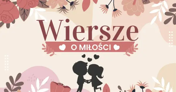 Słodkie wierszyki dla dziewczyny, z serduszkami i parą w miłosnym uścisku.