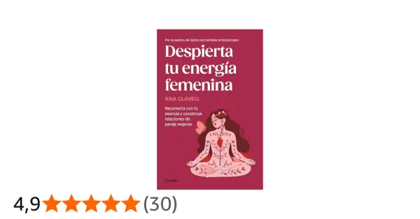 Portada del libro "Despierta tu energía femenina" de Ana Clavell, con una ilustración de una mujer meditando, símbolo de la energía femenina.