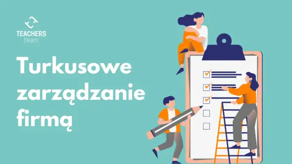 Ludzie współpracują nad listą zadań, symbolizującą turkusowe zarządzanie firmą.