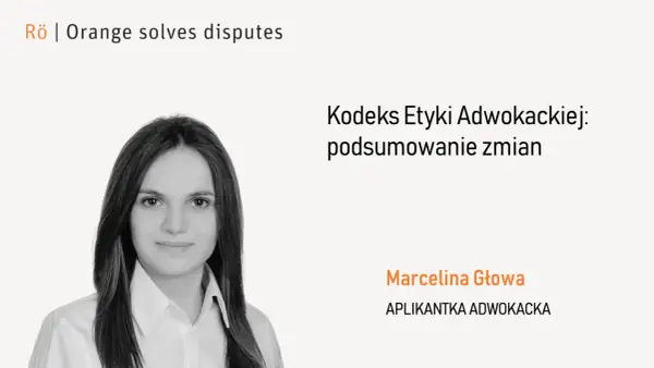 Marcelina Głowa, aplikantka adwokacka, omawia zmiany w Kodeksie Etyki Adwokackiej.