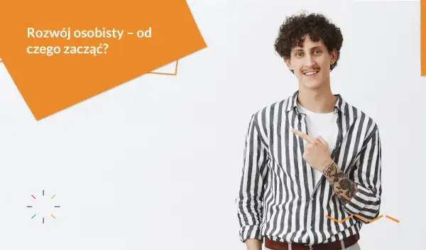 Co składa się na rozwój osobisty i jak zmienia życie na lepsze
