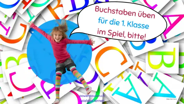 Fröhliches Kind springt vor bunten Buchstaben. Die Sprechblase sagt: "Buchstaben üben für die 1. Klasse im Spiel, bitte!