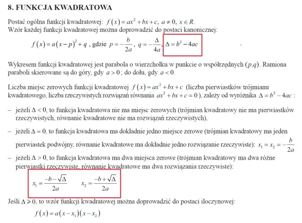 Wyróżnik Δ = b² - 4ac określa liczbę rozwiązań równań kwadratowych. Gdy Δ > 0, istnieją dwa pierwiastki.