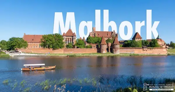 Malbork: imponujący zamek nad rzeką, idealne miejsce na wycieczkę i odkrywanie atrakcji dla dzieci. Rejs statkiem po Nogacie to świetna zabawa!