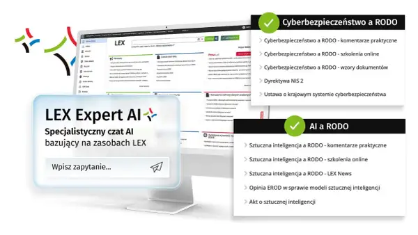 LEX Expert AI, specjalistyczny czat AI bazujący na zasobach LEX, pomaga w zrozumieniu cyberbezpieczeństwa i RODO.