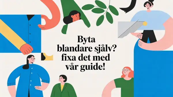 Illustration med texten "Byta blandare själv? Fixa det med vår guide!". Personer i olika färger och former.