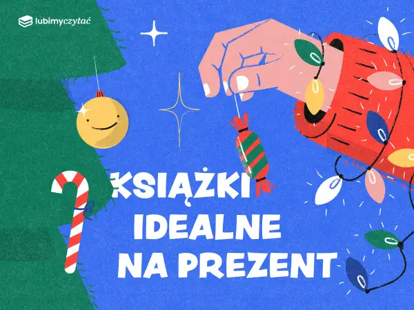 Świąteczne ozdoby i napis "Książki idealne na prezent". Idealne książki dla 10 latki czekają!