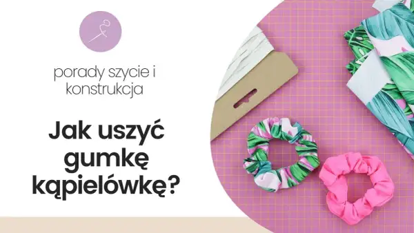Jak zrobić gumki do włosów? DIY scrunchie z szyciem i bez!