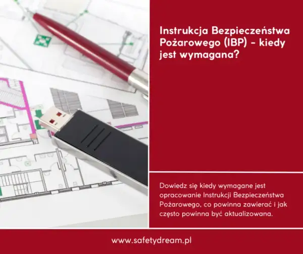 Instrukcja Bezpieczeństwa Pożarowego: Czy Twój obiekt jej wymaga?