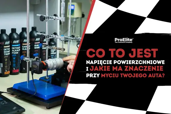 Naukowe badania nad napięciem powierzchniowym, kluczowe dla **unstoppable** efektów mycia auta.