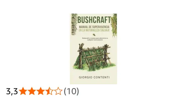 Manual de bushcraft con técnicas de supervivencia en la naturaleza. Ilustra un refugio rústico.