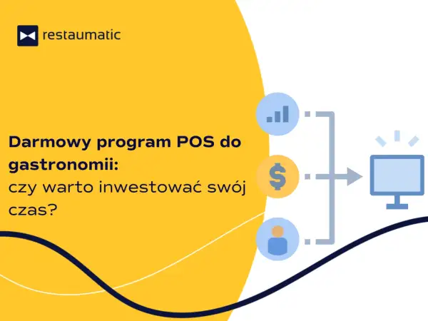 Darmowy program POS dla gastronomii. Sprawdź restaumatic opinie i dowiedz się, czy warto zainwestować swój czas.