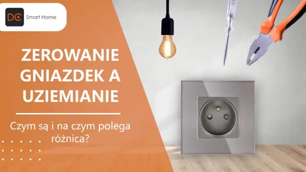 Zerowanie gniazdek i uziemianie – kluczowe różnice. Narzędzia elektryczne i gniazdko.