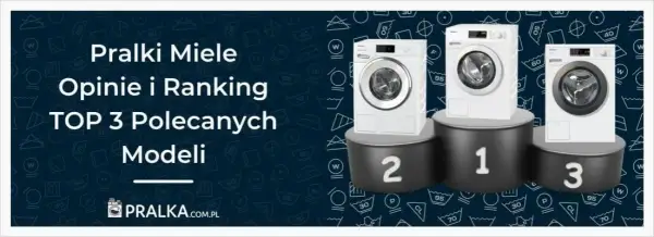 Pralki Miele: Który model wybrać? Ranking i opinie ekspertów