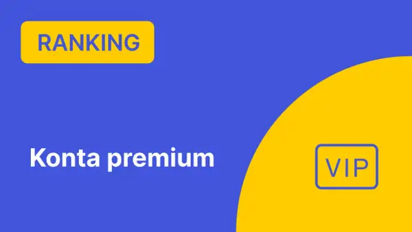 Ranking kont premium. Sprawdź, które są najlepsze banki w Polsce i wybierz opcję VIP.