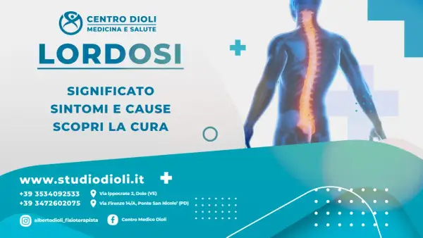 Immagine medica che illustra una colonna vertebrale con lordosi grave. Testo: "LORDOSI: Significato, Sintomi e Cause. Scopri la cura." Contatti del Centro Dioli.
