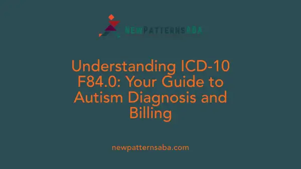 Przewodnik po autyzmie ICD-10 F84.0, diagnozie i rozliczeniach. Logo New Patterns ABA.