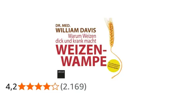 Buchcover: "Weizen-Wampe" von Dr. med. William Davis erklärt, warum Weizen dick macht. Mit Weizenähre und Bewertung.