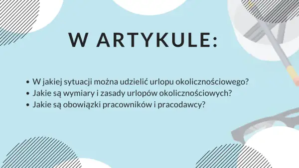 W artykule: kiedy urlop okolicznościowy, jakie są jego zasady i wymiary, oraz obowiązki stron.