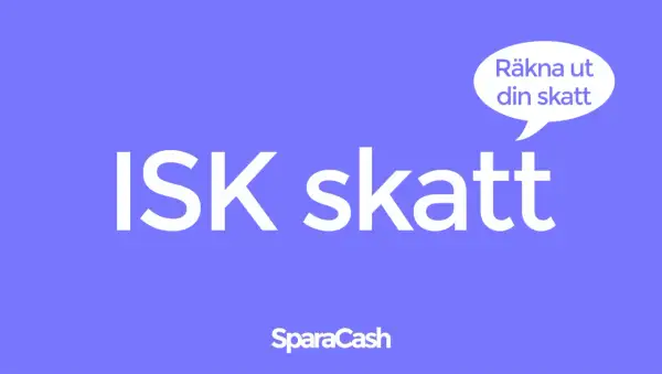 ISK skatt. Räkna ut din skatt med Sparacash. En isk skatt kan vara en riktig skattkista om du vet hur du ska hantera den.