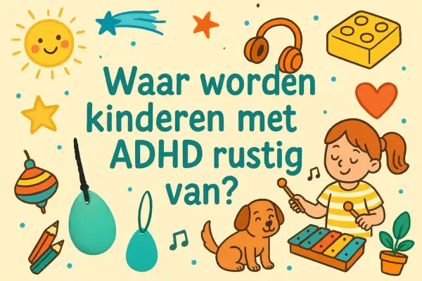Kinderen met ADHD vinden rust in muziek, spelletjes en knuffels. De vraag "adhd wat is dat" wordt beantwoord met vrolijke illustraties.