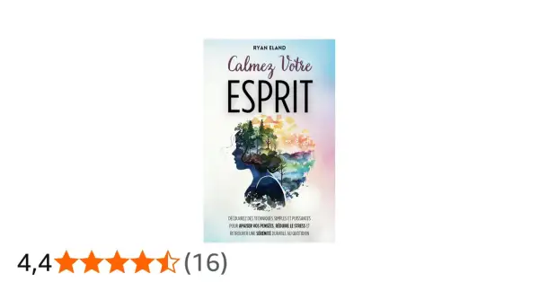 Couverture du livre "Calmez Votre Esprit" de Ryan Eland, illustrant une silhouette de femme dont les cheveux se transforment en paysage naturel, symbolisant le repos mental.