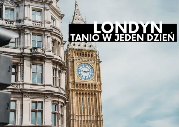 Londyn atrakcje: Big Ben i zabytkowa architektura. Odkryj skarby stolicy Wielkiej Brytanii.