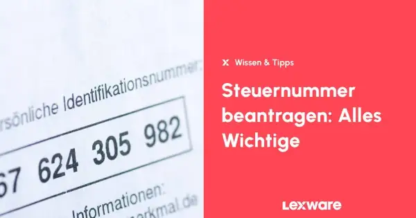 Steueridentifikationsnummer auf einem Formular. Rechts: "Steuernummer beantragen: Alles Wichtige" und Lexware-Logo. Wichtig für Kleingewerbe.