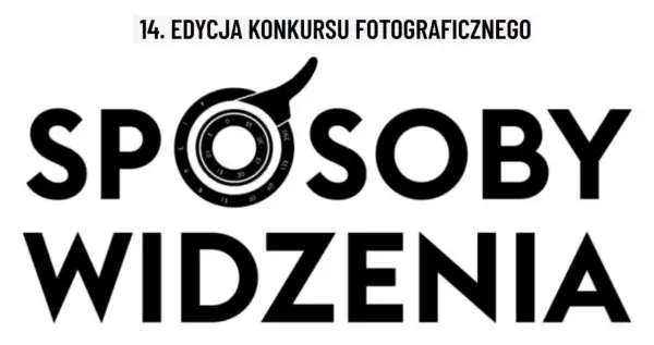 14. edycja konkursów fotograficznych dla dzieci "Sposoby Widzenia".