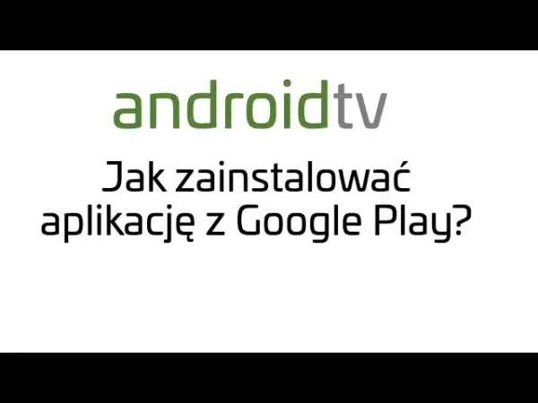 Jak pobrać aplikacje na TV Sony i cieszyć się nową rozrywką