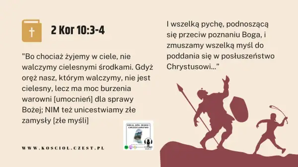 Jak rozpoznać objawy pychy duchowej i poczucie wyższości? Cytat z 2 Kor 10:3-4 mówi o duchowej walce i poddaniu myśli Chrystusowi.