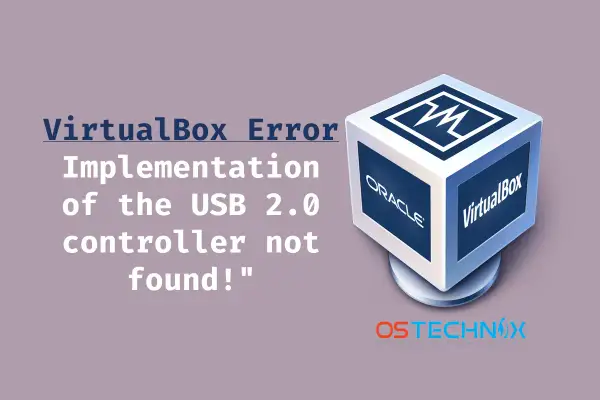 Error de VirtualBox: "Implementación del controlador USB 2.0 no encontrada". El logo de VirtualBox y Oracle aparecen junto al mensaje.
