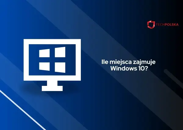 Ikona komputera z logo Windows i tekst "Ile miejsca zajmuje Windows 10?". Sprawdź wymagania systemu.