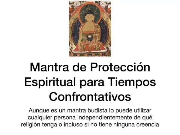 Imagen de Buda con texto: "Mantra de Protección Espiritual para Tiempos Confrontativos". Son mantras poderosos de protección.