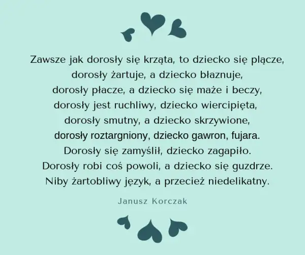 Janusz Korczak jak kochać dziecko cytaty, które zmienią twoje podejście do wychowania