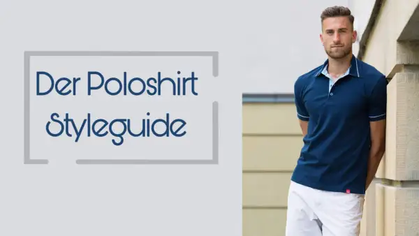 Ein Mann in einem dunkelblauen Poloshirt aus Frottee lehnt an einer Wand. Der Text "Der Poloshirt Styleguide" ist links zu sehen.