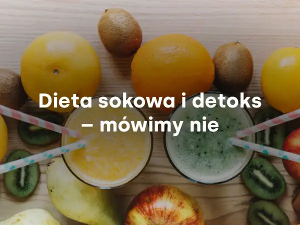 Świeże owoce i soki. Czy dieta sokowa to dobry pomysł? Mówimy nie.