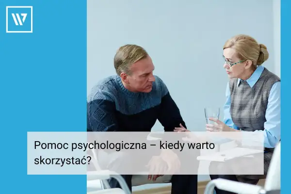 Mężczyzna i kobieta rozmawiają. Czy psycholog pomaga? Kiedy warto skorzystać z pomocy psychologicznej?