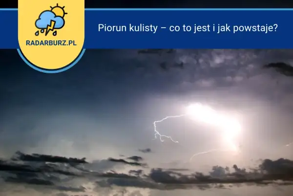 Jasne niebo rozświetla błyskawica, a nad nią chmury z symbolem burzy. Piorun kulisty – zagadka natury.