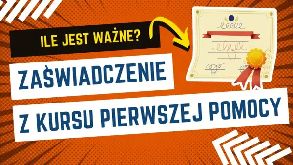 Ważność zaświadczenia z pierwszej pomocy: Jak długo jest ważne?