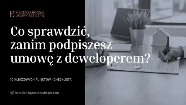 Ręka podpisuje umowę deweloperską. Sprawdź 10 kluczowych punktów, zanim podpiszesz umowę z deweloperem.