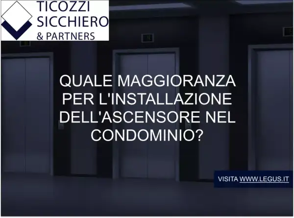 Ascensori in condominio: quale maggioranza per l'installazione? Informazioni sull'obbligo ascensore condominio disabile.