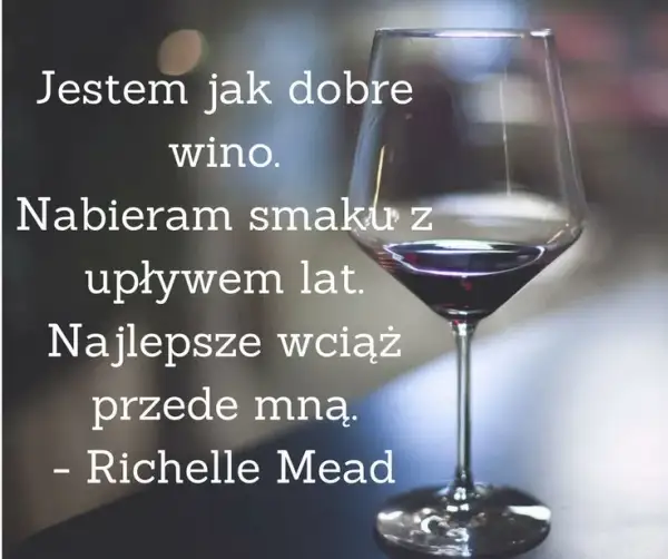 Kobietą jest jak wino cytat – odkryj jego głębię i znaczenie