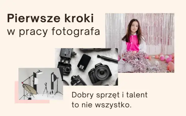Pierwsze kroki w pracy fotografa. Sprzęt studyjny, aparat i młoda modelka. Sukces w biznesie fotograficznym wymaga więcej niż tylko dobrego sprzętu.